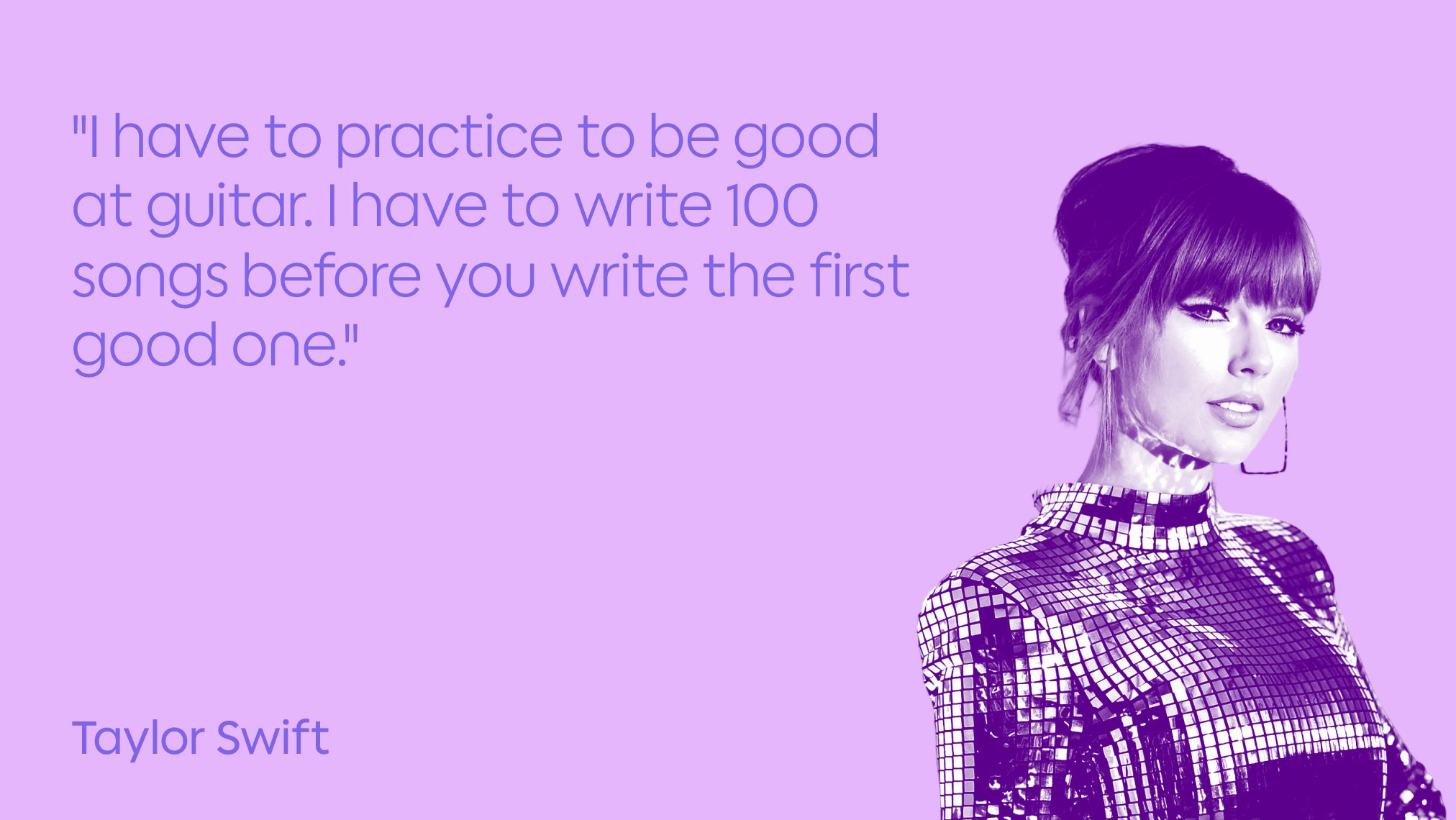 A stylized purple-toned image of a woman in a reflective, checkered outfit appears on the right, with a quote about practicing guitar and songwriting attributed to Taylor Swift on the left.