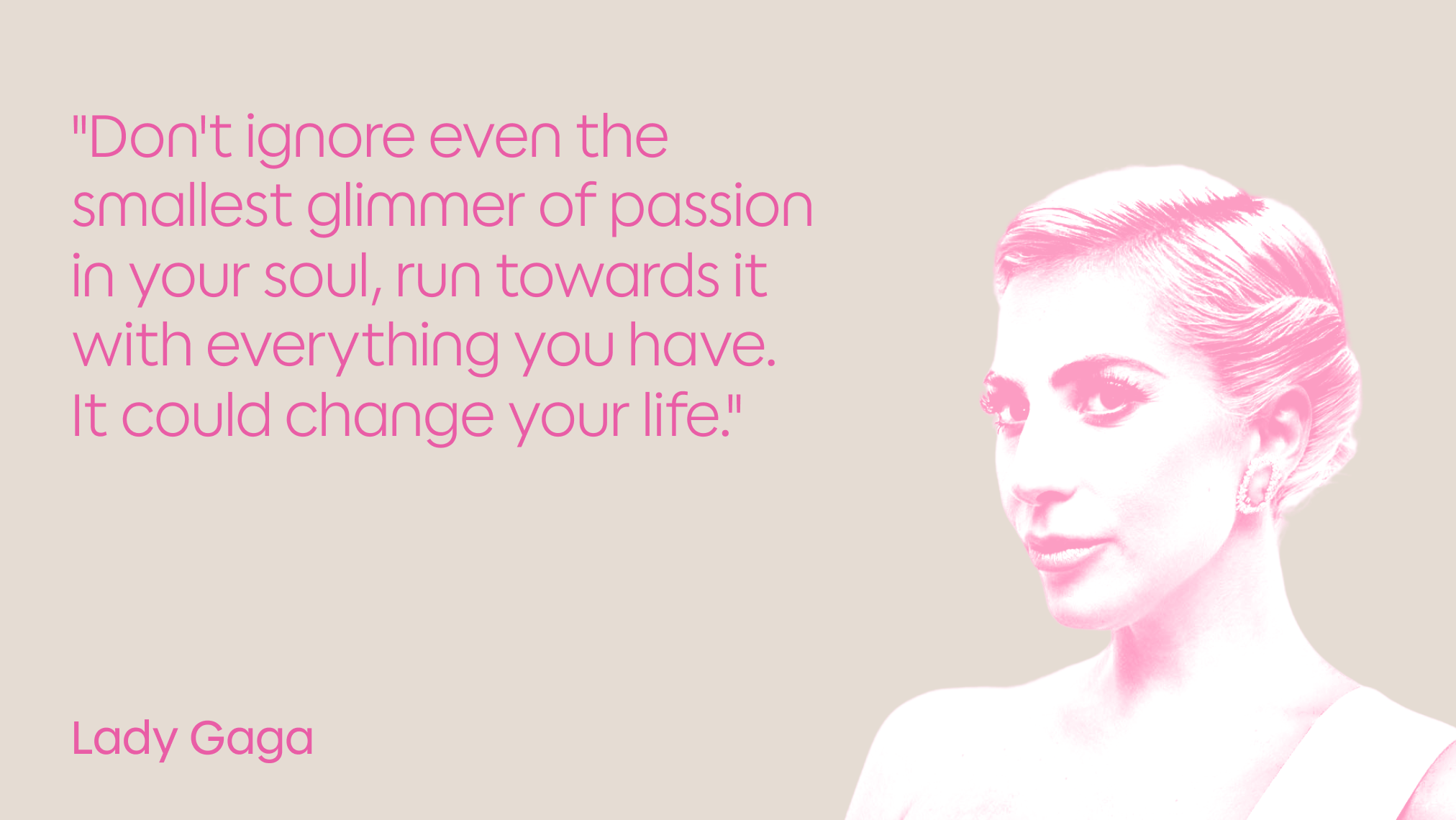 A pink-tinted portrait of a woman with styled hair and earrings appears on the right, while a motivational quote in large pink text is displayed on the left against a beige background.